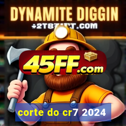 corte do cr7 2024